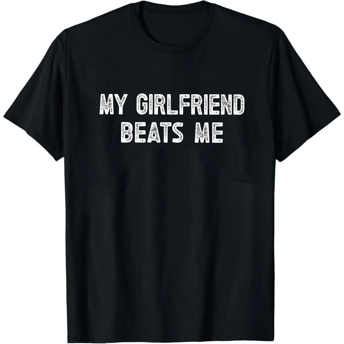 Funny Relationship Shirt, My Girlfriend Beats Me T-Shirt