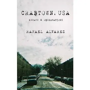 USED Book - Crabtown, USA: Essays & Observations by Alvarez, Rafael (Paperback) - english