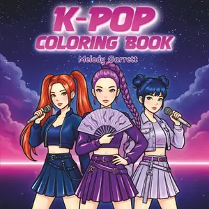 K-Pop Coloring Book: Korean Girls & Boys Band Coloring Pages | Kpop Idol Fashion Dance and Action Fantasy Scenes for Teens & Adults, Paperback