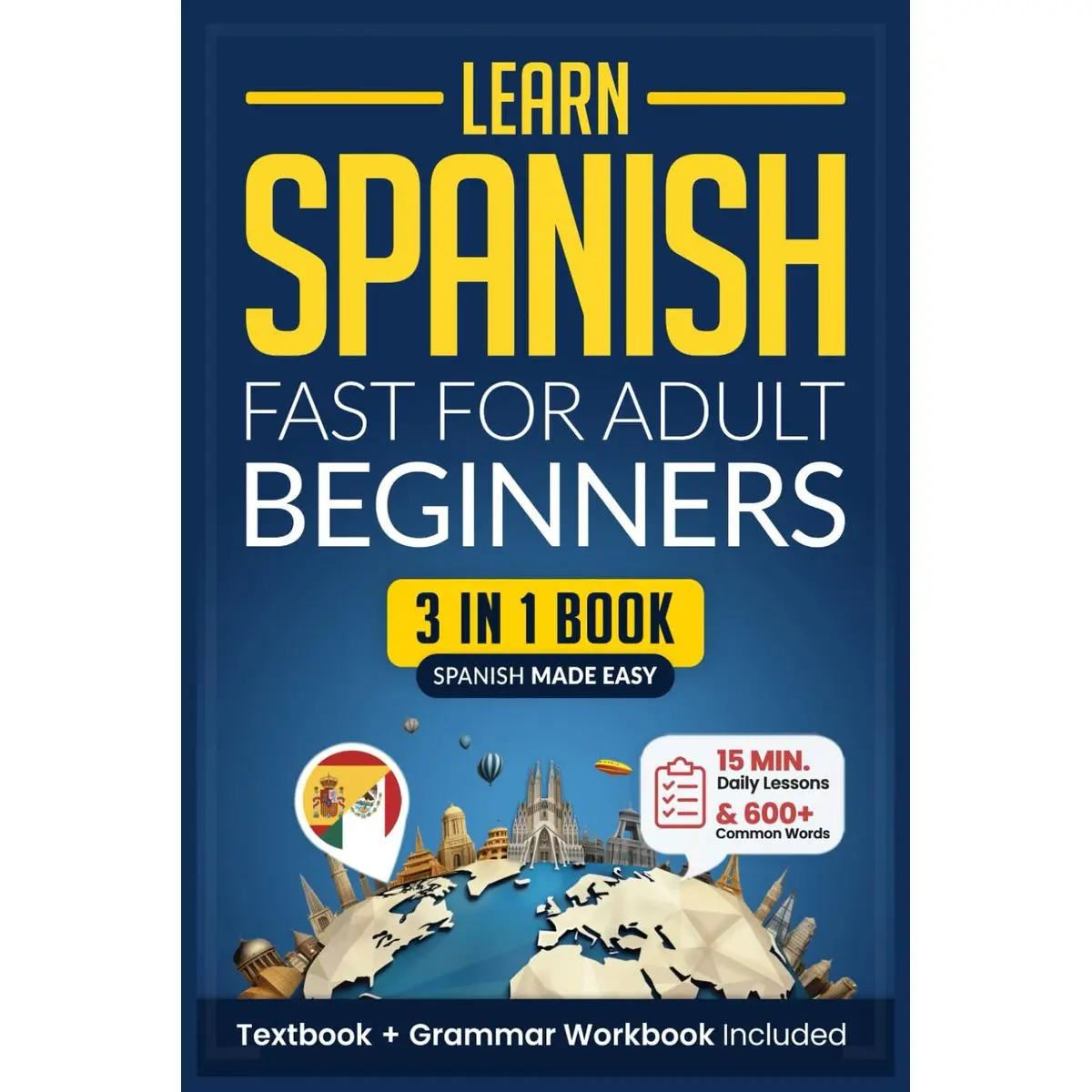 Learn Spanish Fast for Adults: 3-in-1 Workbook with Daily Lessons ...