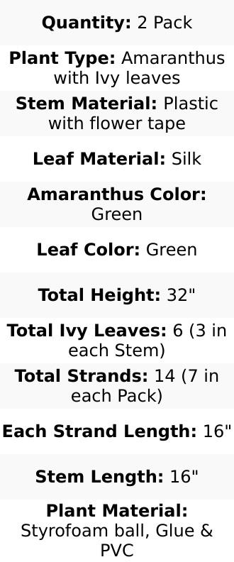 2 Pack Green Artificial Amaranthus Flower Stem Spray and Ivy Leaves 32" 2 Pack Green Artificial Amaranthus Flower Stem Spray and Ivy Leaves 32"