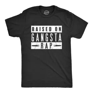 Mens Raised On Gangsta Rap T Shirt Funny Hip Hop Kid Music Novelty Tee Mens Funny T Shirts Cool Vintage Fashion T-Shirt Gift Classic Menswear Funny Music Short Sleeve Novelty Tees for Guys Black