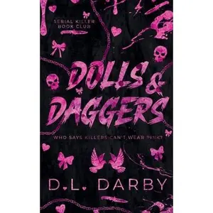 Dolls & Daggers: A Serial Killer Book Club Novel -- D. L. Darby, Paperback
