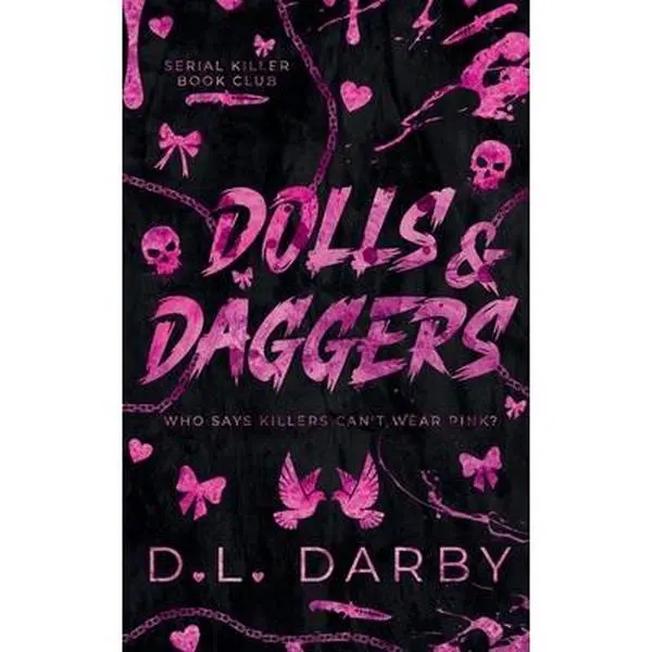 Dolls & Daggers: A Mystery, Romantic Comedy, Dark Humor Serial Killer Book Club Novel - D.L. Darby, Paperback