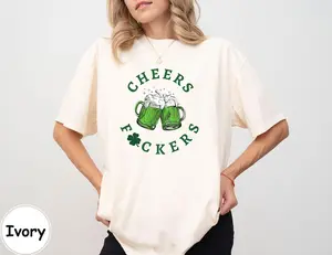 Comfort Colors Cheers Fuckers Shirt, St. Patrick's Day Shirt, Lucky Tee, Paddy's Day Shirt, Irish Gifts, Shamrock Tee , St. Patrick's Shirt