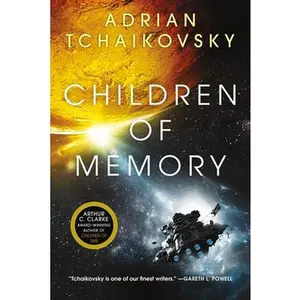 Children of Memory -- Adrian Tchaikovsky, Paperback