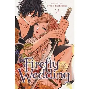 Firefly Wedding, Vol. 2 -- Oreco Tachibana, Paperback