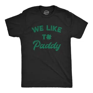 Mens We Like to Paddy T shirt Funny St Patricks Day Party Hilarious Irish Tee Mens Funny T Shirts Cool Vintage Fashion T-Shirt Gift Classic Menswear Saint Patrick's Day Apparel for Men Novelty Tees for Guys Black