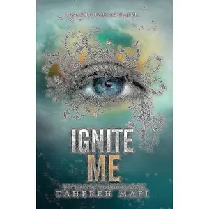 Ignite Me (Shatter Me, 3) Hardcover – Deckle Edge, February 4, 2014
