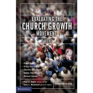 USED-Evaluating the Church Growth Movement: 5 Views by Gary McIntosh (Paperback)