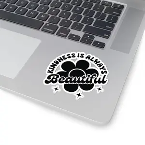 Kindness Is Always Beautiful Sticker