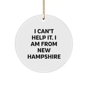 New Hampshire Gifts for Friends from New Hampshire - I Can't Help It. I Am From New Hampshire Circle Christmas Ornament