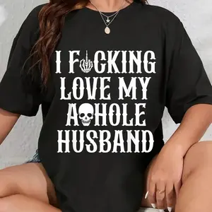 100% Cotton Unisex I Fucking Love My Husband Funny Wife Skull T-Shirt