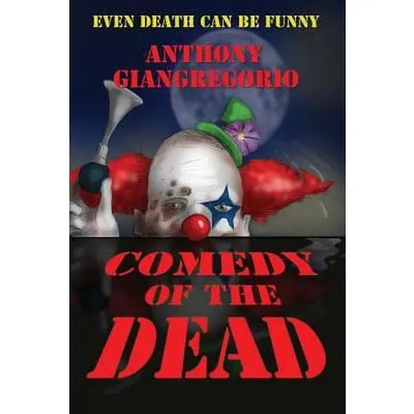 USED-Comedy of the Dead by Giangregorio, Anthony (Paperback)