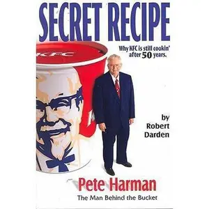 USED-Secret Recipe: Why Kfc Is Still Cooking After 50 Years by Bob Darden (Paperback)