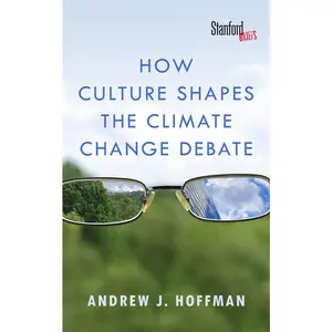 USED-How Culture Shapes the Climate Change Debate by Hoffman, Andrew J. (Paperback)