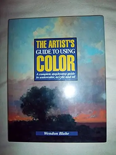 USED Book - The Artist's Guide to Using Color: A Complete Step-By-Step Guide in Watercolor, Acrylic and Oil by Wendon Blake (Hardcover) - english