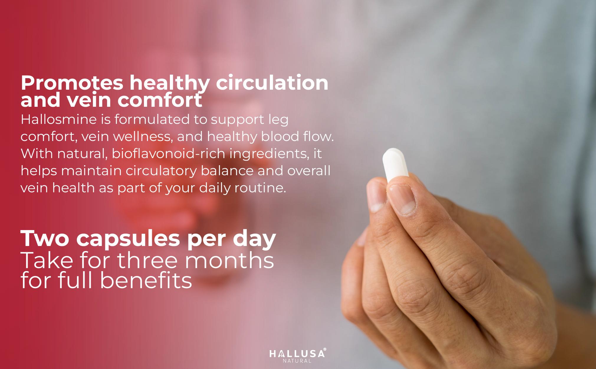 HALLUSA NATURAL HALLOSMINE XTRA 60 Capsules + FREE Cream for Vein & Circulation Support with Diosmin Horse Chestnut & Hesperidin Natural Fitness Healthcare - Edible Healthy Dietary Supplement HALLUSA NATURAL HALLOSMINE XTRA 60 Capsules + FREE Cream for Vein & Circulation Support with Diosmin Horse Chestnut & Hesperidin Natural Fitness Healthcare - Edible Healthy Dietary Supplement