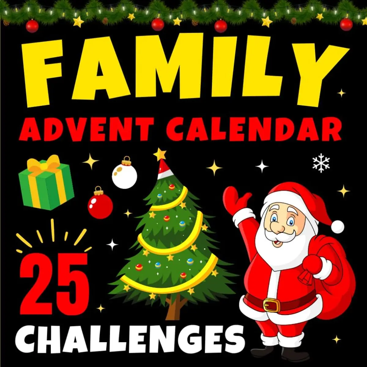 Family Advent Calendar: Book of 25 fun challenges, games and activities to do while waiting for Christmas | Christmas Countdown Calendar for children and adults | great gift idea for kids Paperback – October 26, 2023