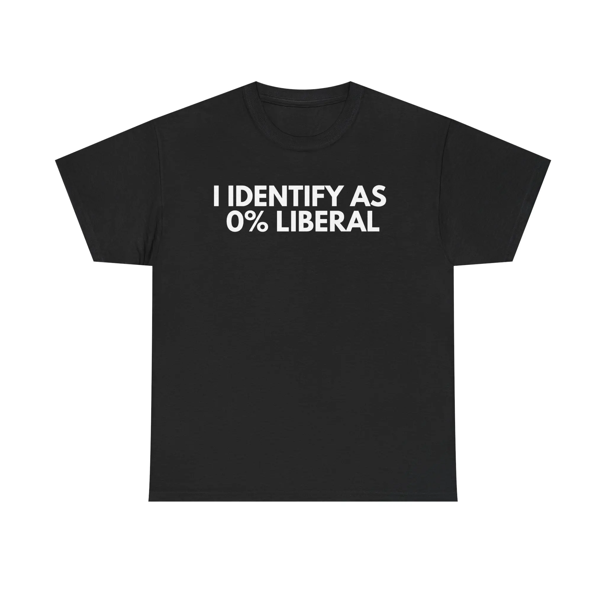 I Identify As 0% Liberal T Shirt| Funny Graphic Tee| Humor Gift Idea