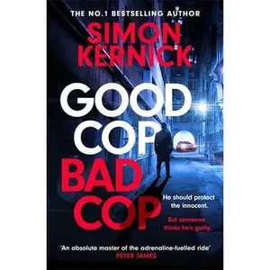 USED-Good Cop Bad Cop: Hero or criminal mastermind? A gripping new thriller from the Sunday Times bestseller by Simon Kernick (Paperback)