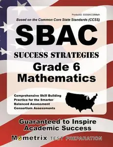 USED-Sbac Success Strategies Grade 6 Mathematics Study Guide: Sbac Test Review for the Smarter Balanced Assessment Consortium Assessments by SBAC Exam Secrets Test Prep Team (Paperback)