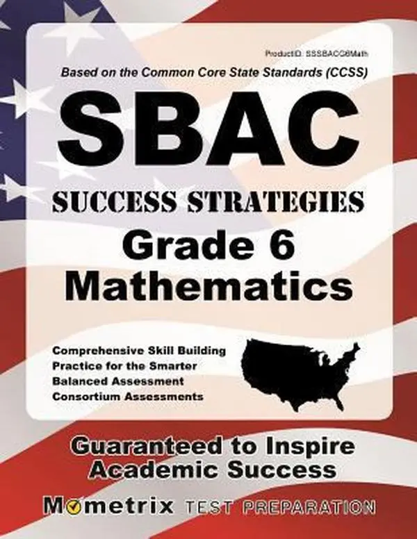 USED-Sbac Success Strategies Grade 6 Mathematics Study Guide: Sbac Test Review for the Smarter Balanced Assessment Consortium Assessments by SBAC Exam Secrets Test Prep Team (Paperback)