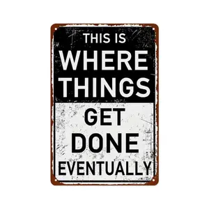 Funny Garage Metal Tin Signs Man Cave Decor For Men Vintage Personalized Wall Art Shop Accessories Man Garage Poster Workshop Sign Garage Decor This Is Where Things Get Done Eventually Sign 8x12 Inch