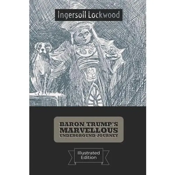 USED Book - Baron Trump's Marvellous Underground Journey(Illustrated) by Lockwood, Ingersoll (Paperback) - english