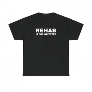 Rehab is for Quitters Unisex Heavy Cotton Tee - Funny Shirt - Joke - Drinking Shirt - Mental Health - Gift for Men and Women