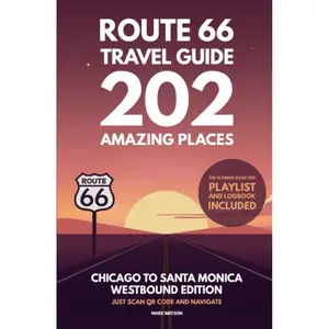 Route 66 Travel Guide - 202 Amazing Places: Chicago to Santa Monica Westbound Edition bucket list with Logbook Journal Road Trip USA (Route 66 Travel Guides) Paperback – July 22, 2021