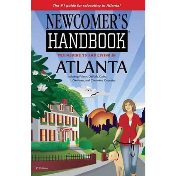 USED-Newcomer's Handbook for Moving To and Living In Atlanta: Including Fulton, DeKalb, Cobb, Gwinnett, and Cherokee Counties by First Books (Paperback)