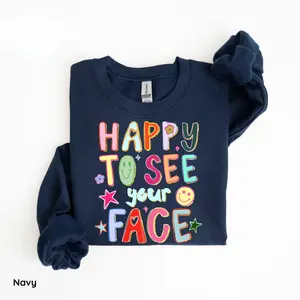 Happy To See Your Face Sweatshirt, Teacher Back to School Shirt, Doodle Stars Crewneck, Fun Teacher Gift