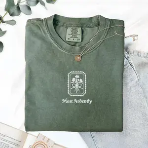 [Comfort Colors] Most Ardently Embroidered Shirt Romantic Literary Quote Tee Moss Comfort Colors Book Lover Aesthetic Shirt