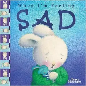 USED-When I'm Feeling Sad by Trace Moroney (Unknown)