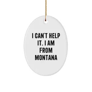 Funny Montana Oval Ornament Gifts from Friends and Family - Christmas Unique
