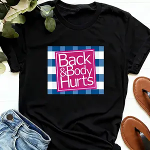 Back Body Hurts Shirt, Funny Quote Short Sleeve Unisex T Shirt T-Shirt