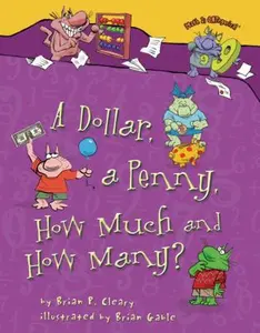 USED-A Dollar, a Penny, How Much and How Many? (Math Is Categorical) by Brian P. Cleary (Hardcover)