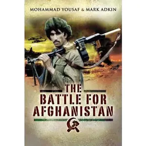 USED-Battle for Afghanistan: The Soviets Versus the Mujahideen During the 1980s by Adkin, Mark (Paperback)