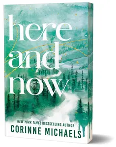 Here and Now (Deluxe Edition) -- Corinne Michaels, Paperback