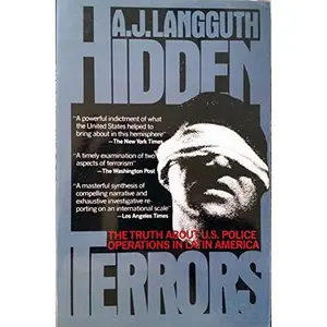 USED-Hidden Terrors: The Truth About U.S. Police Operations in Latin America by A.J. Langguth (Paperback)
