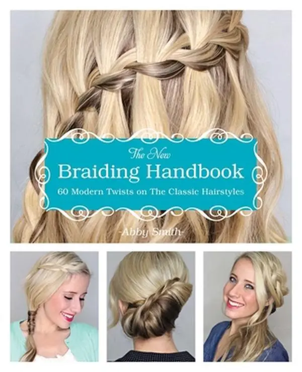 USED Book - The New Braiding Handbook: 60 Modern Twists on Classic Hairstyles with Knots, Tutorials, Crowns, Guides, Instructions by Abby Smith (English Paperback)