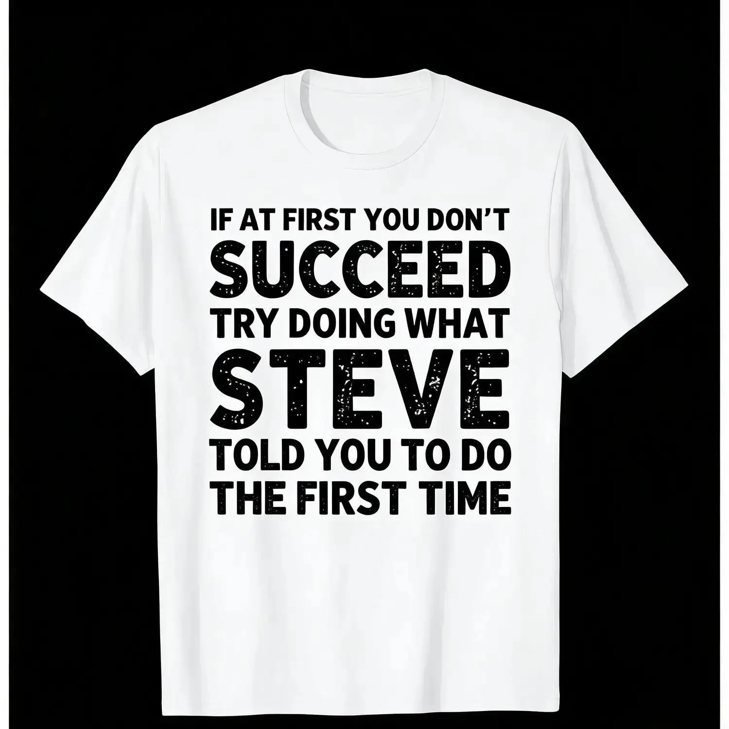 Women's Steve-Themed Sarcastic Quote T-Shirt - "If At First You Don't Succeed..." Short Sleeve Round Neck Top, Heavyweight Loose Fit Crew Neck Casual Streetwear Tee, Retro Vintage Metalcore Graphic Funny Gift for Daily Wear, Parties