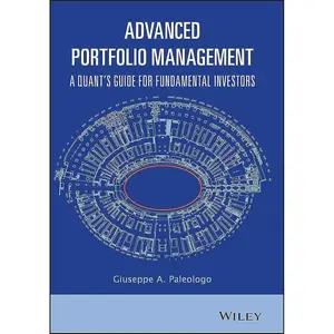 Advanced Portfolio Management: A Quant's Guide for Fundamental Investors 1st Edition