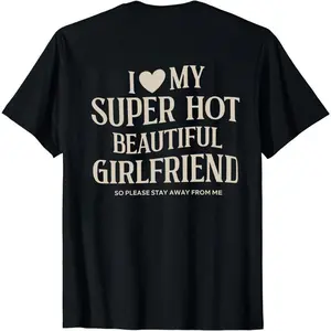 I Love My Girlfriend Shirt, Funny Boyfriend Gift, I Heart My Girlfriend Shirts, Valentine Shirt Gift, Hot Girlfriend TShirt