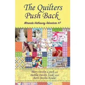 USED-The Quilters Push Back: Miranda Hathaway Adventure #7 by Zook, Debbie Devlin (Paperback)