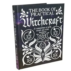Book of Practical Witchcraft: Compendium of Spells, Rituals - Illustrated Hardcover