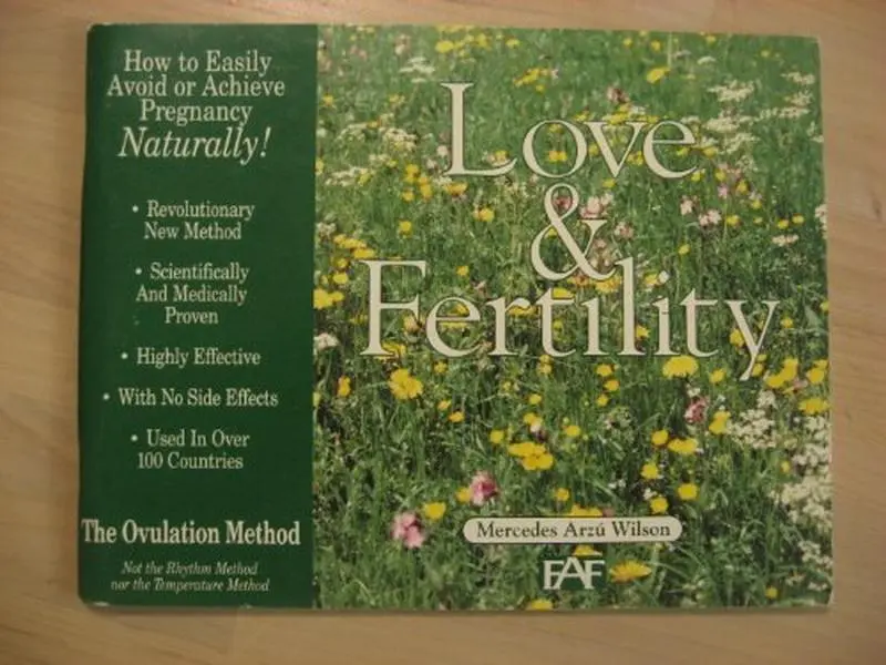 USED-Love and Fertility: How to Avoid or Achieve Pregnancy...Naturally by Mercedes A. Wilson (Paperback)