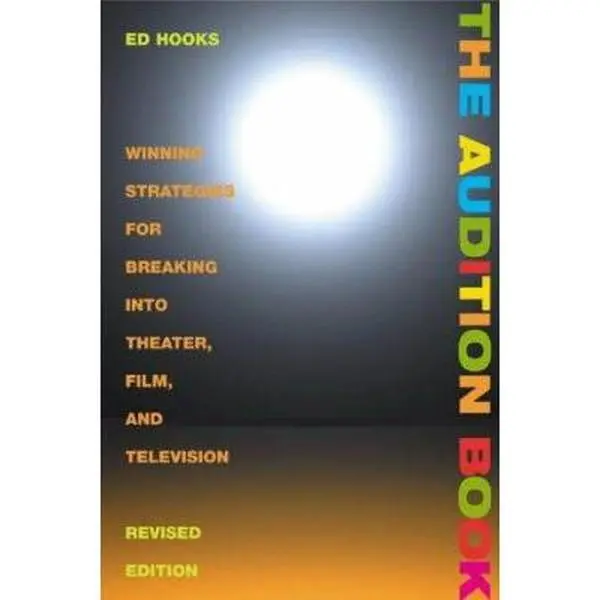 USED-The Audition Book: Winning Strategies for Breaking into Theater, Film and Television (3rd Edition) by Ed Hooks (Paperback)