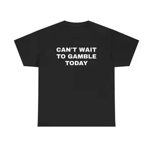 [100% Cotton] Can't Wait To Gamble Today Heavy Cotton Tee - Funny Shirt - Poker - Blackjack - Casino - Gift For Men and Women - Roulette - Slots  Golf Gift T-Shirt For Men and Women